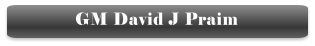GM David J Praim