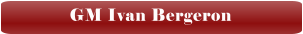 GM Ivan Bergeron