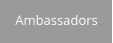 Ambassadors
