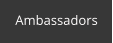 Ambassadors